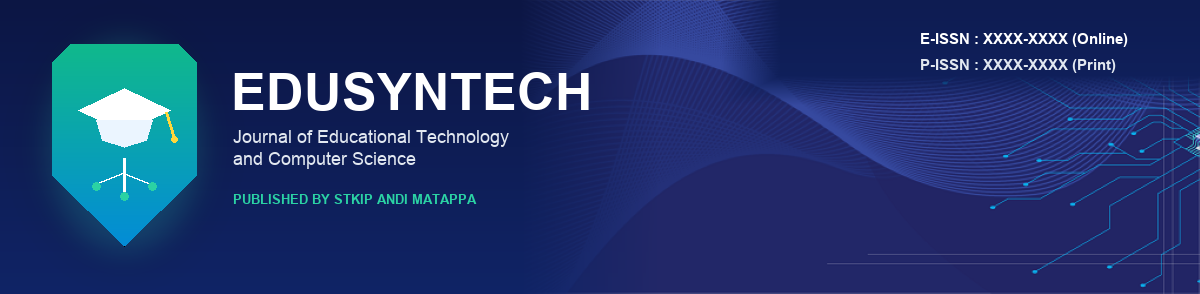 EDUSYNTECH : Journal of Educational Technology and Computer Science